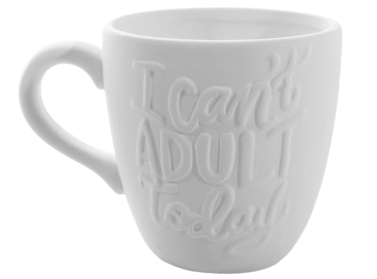 Can't Adult Today - 12 oz