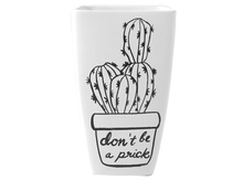 Load image into Gallery viewer, Don&#39;t Be a Prick Planter
