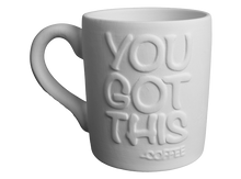 Load image into Gallery viewer, You Got This Mug
